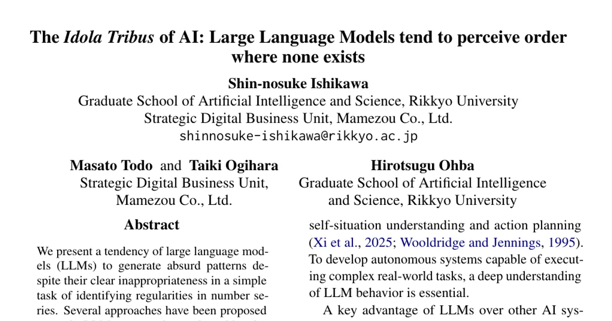 The Idola Tribus of AI: Large Language Models tend to perceive order where none exists