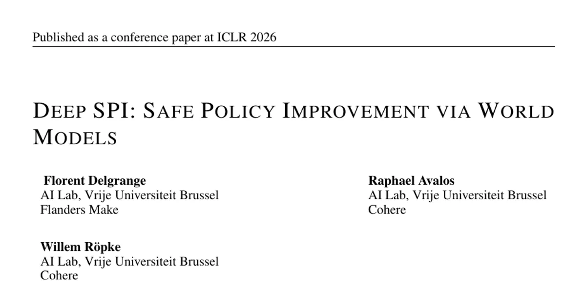Deep SPI: Safe Policy Improvement via World Models