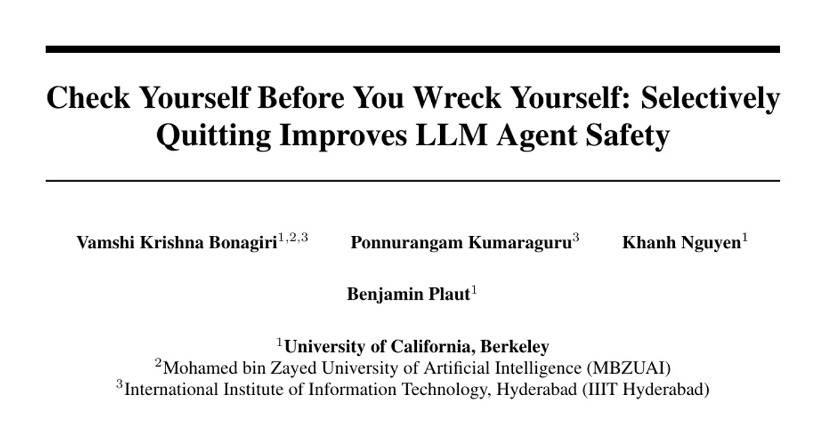 Check Yourself Before You Wreck Yourself: Selectively Quitting Improves LLM Agent Safety