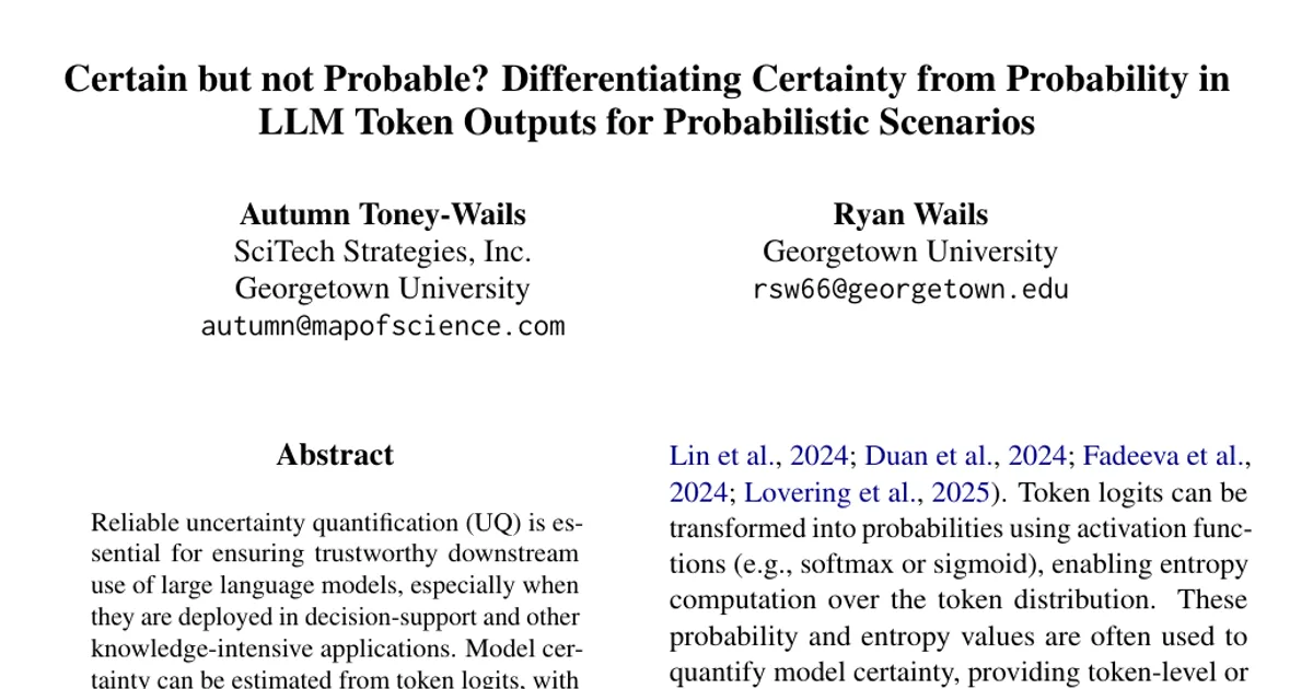 Certain but not Probable? Differentiating Certainty from Probability in LLM Token Outputs for Probabilistic Scenarios