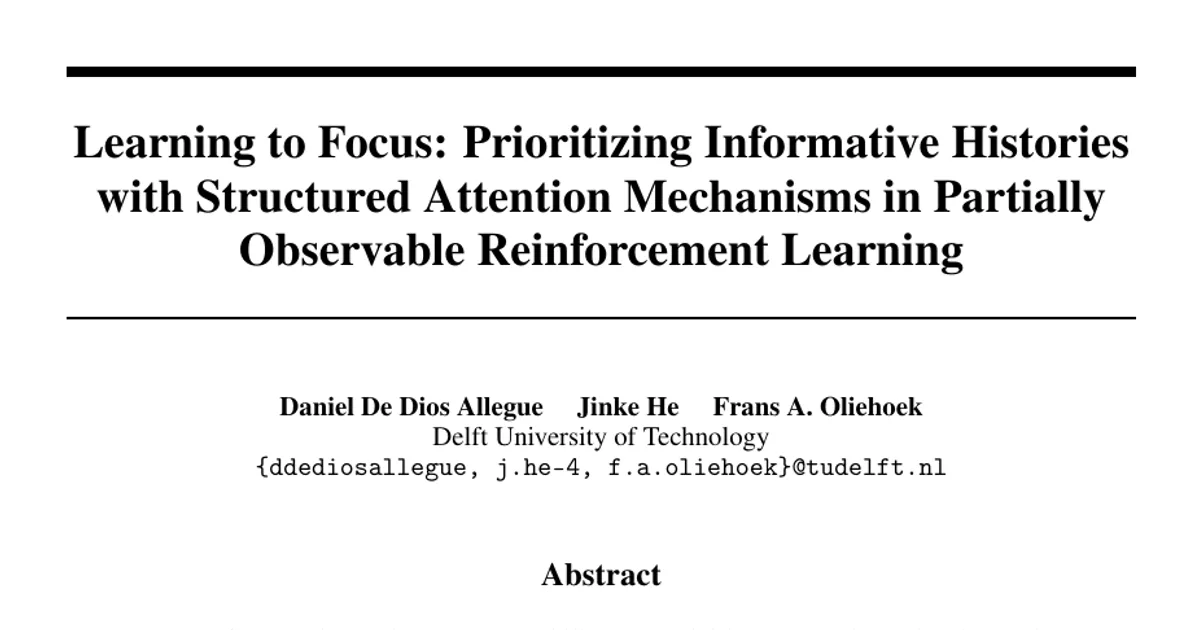 Learning to Focus: Prioritizing Informative Histories with Structured Attention Mechanisms in Partially Observable Reinforcement Learning