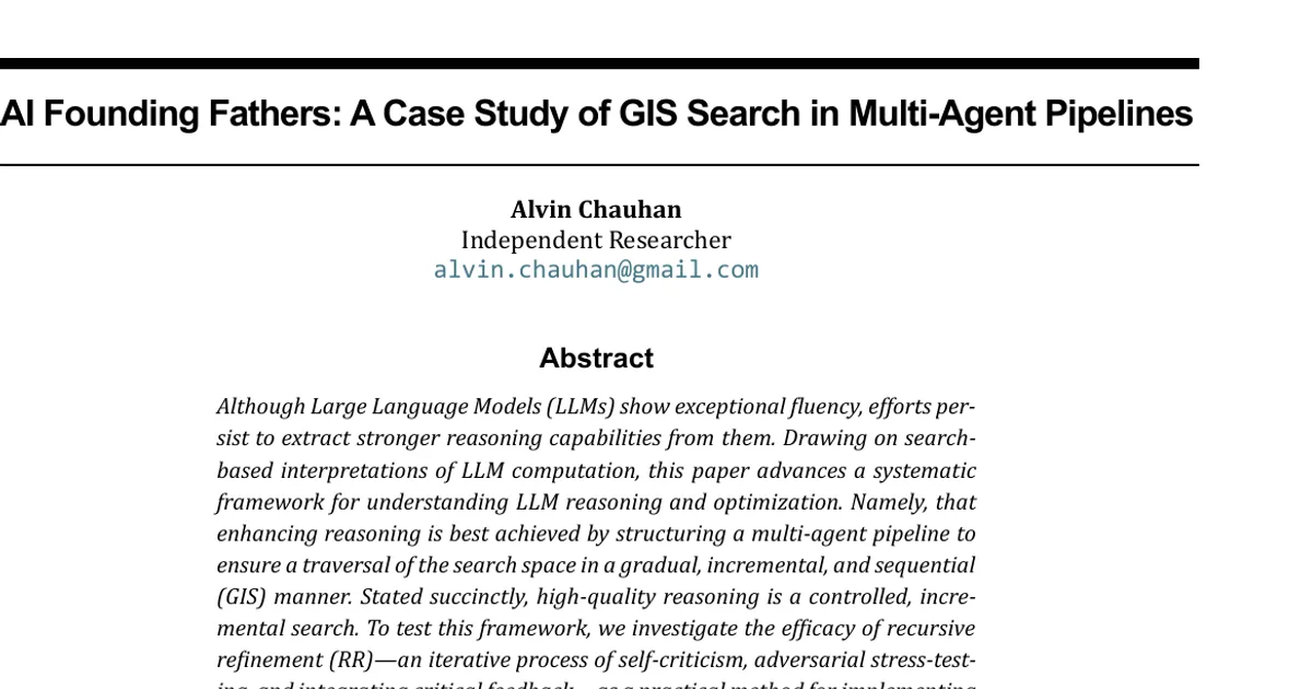 AI Founding Fathers: A Case Study of GIS Search in Multi-Agent Pipelines