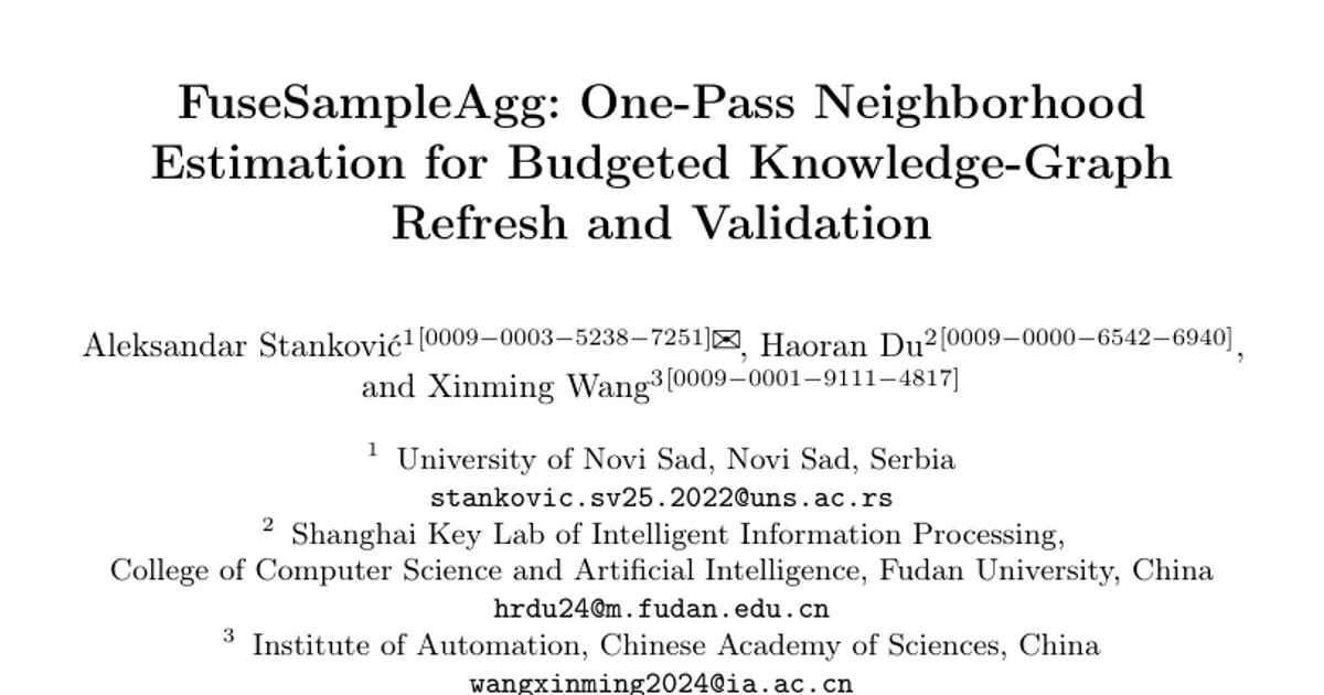 FuseSampleAgg: One-Pass Neighborhood Estimation for Budgeted Knowledge-Graph Refresh and Validation