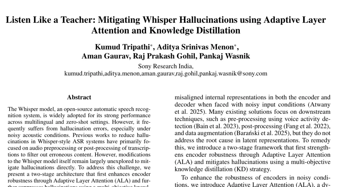 Listen Like a Teacher: Mitigating Whisper Hallucinations using Adaptive Layer Attention and Knowledge Distillation