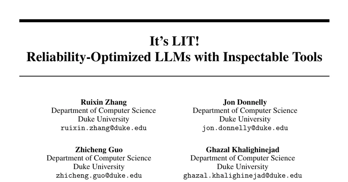 It's LIT! Reliability-Optimized LLMs with Inspectable Tools
