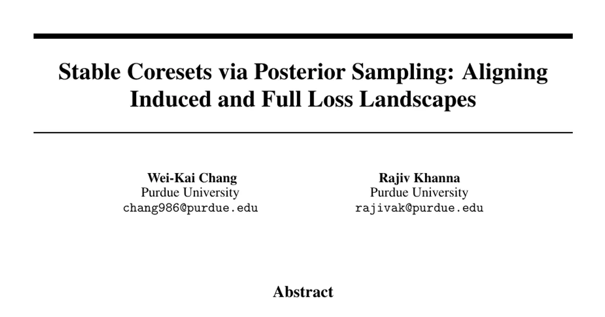 Stable Coresets via Posterior Sampling: Aligning Induced and Full Loss Landscapes