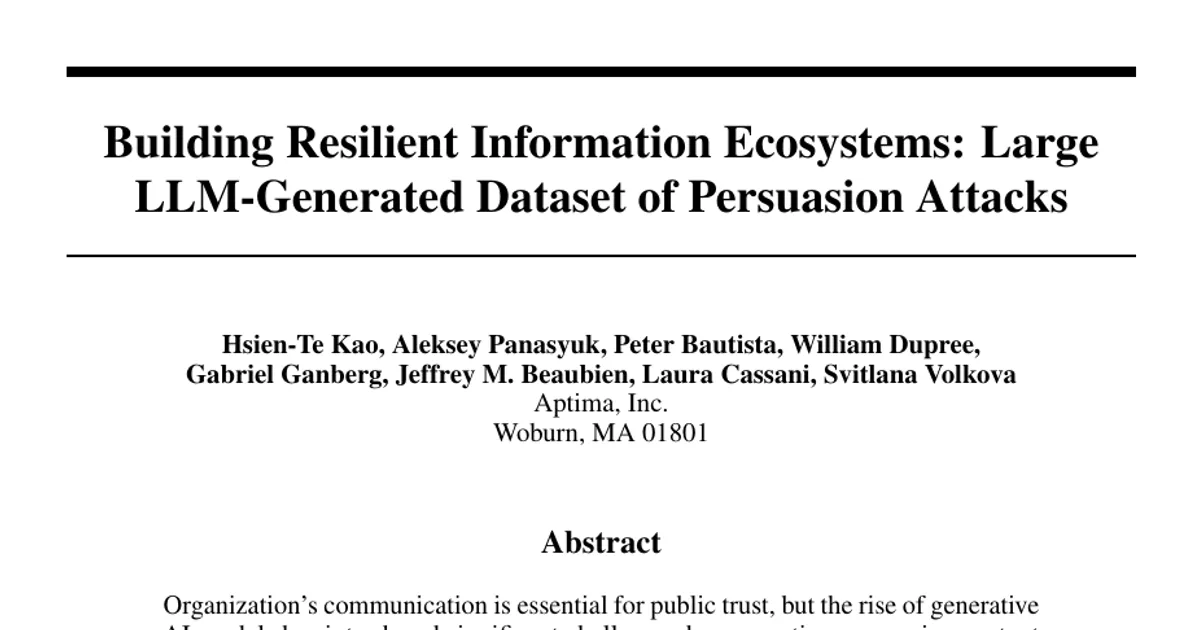 Building Resilient Information Ecosystems: Large LLM-Generated Dataset of Persuasion Attacks