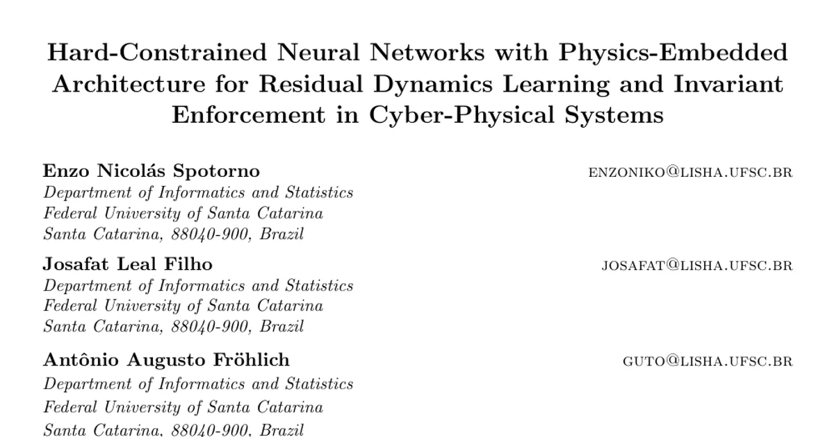 Hard-Constrained Neural Networks with Physics-Embedded Architecture for Residual Dynamics Learning and Invariant Enforcement in Cyber-Physical Systems