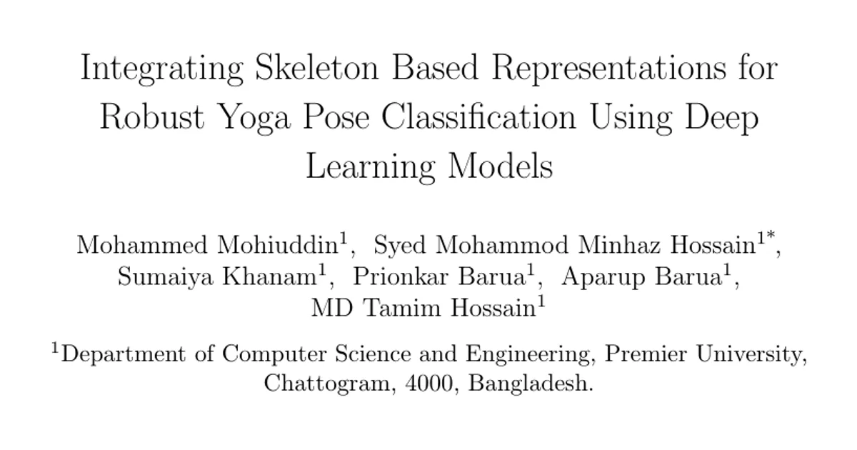 Integrating Skeleton Based Representations for Robust Yoga Pose Classification Using Deep Learning Models