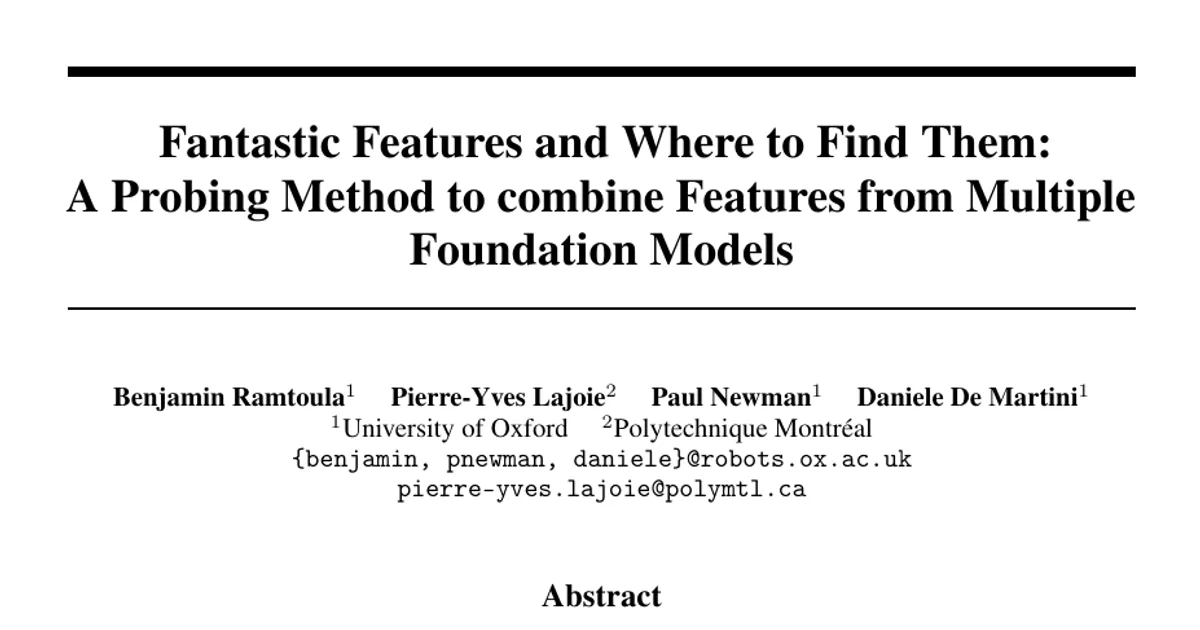 Fantastic Features and Where to Find Them: A Probing Method to combine Features from Multiple Foundation Models