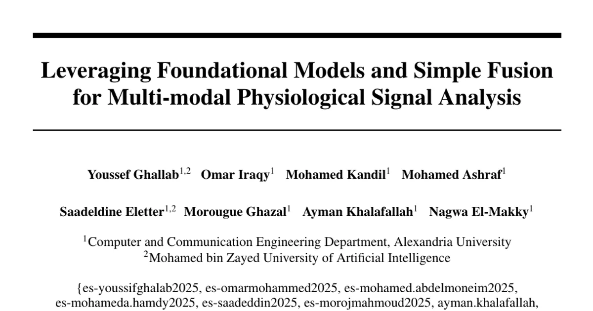 Leveraging Foundational Models and Simple Fusion for Multi-modal Physiological Signal Analysis