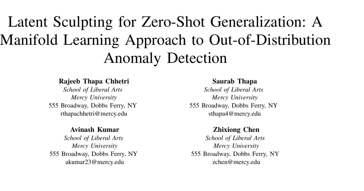 Latent Sculpting for Zero-Shot Generalization: A Manifold Learning Approach to Out-of-Distribution Anomaly Detection