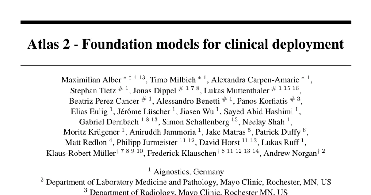 Atlas 2 -- Foundation models for clinical deployment