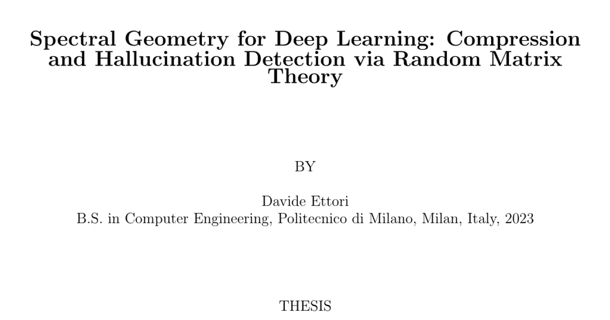 Spectral Geometry for Deep Learning: Compression and Hallucination Detection via Random Matrix Theory