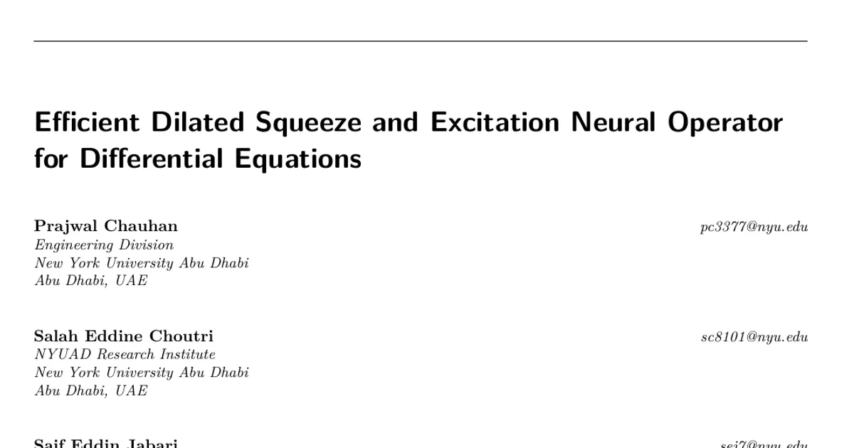 Efficient Dilated Squeeze and Excitation Neural Operator for Differential Equations