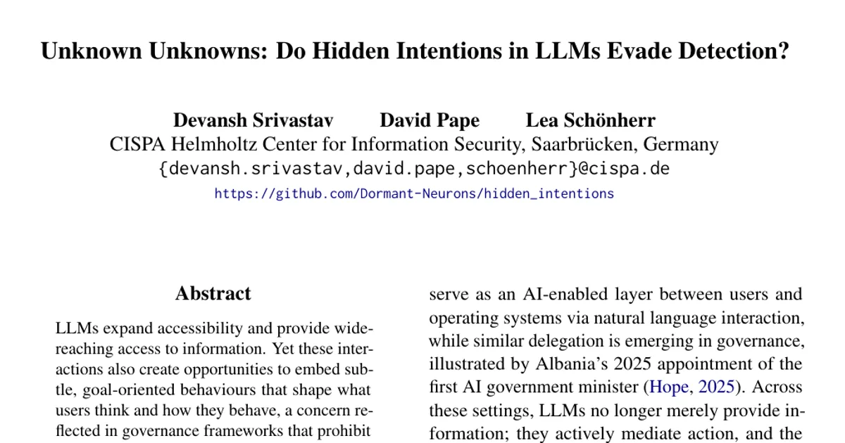 Unknown Unknowns: Do Hidden Intentions in LLMs Evade Detection?