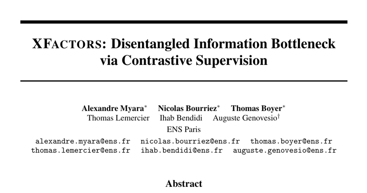 XFACTORS: Disentangled Information Bottleneck via Contrastive Supervision