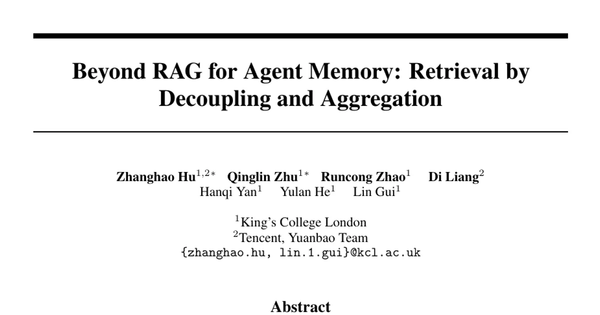 Beyond RAG for Agent Memory: Retrieval by Decoupling and Aggregation