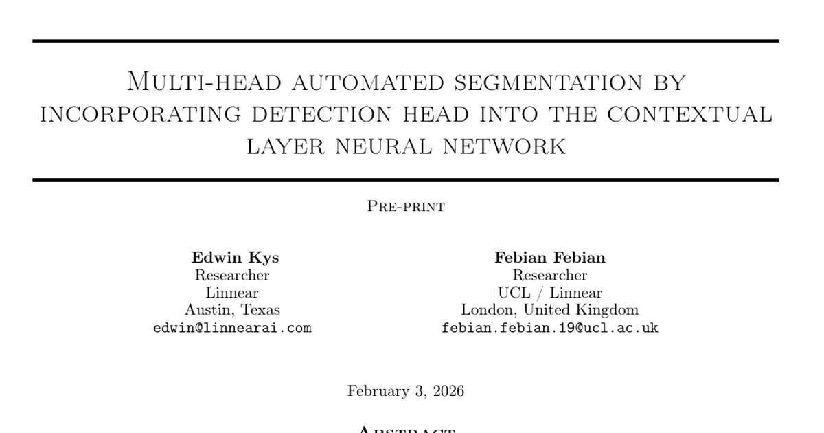 Multi-head automated segmentation by incorporating detection head into the contextual layer neural network