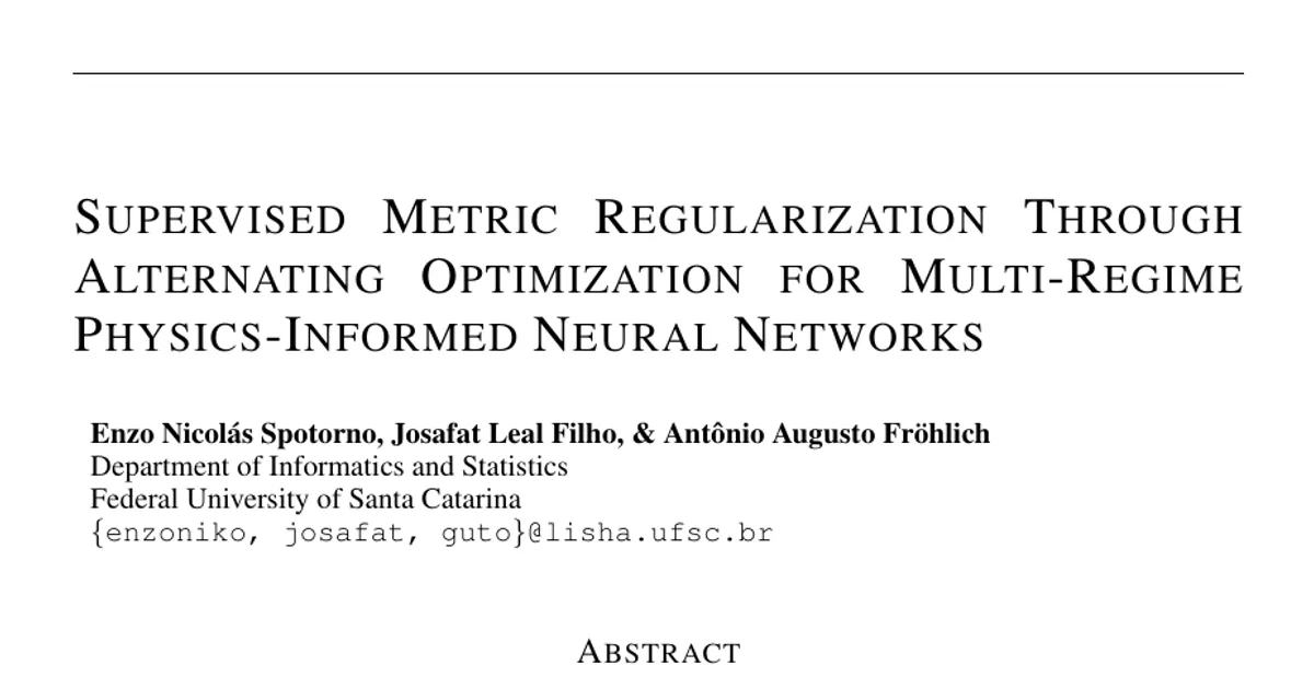 Supervised Metric Regularization Through Alternating Optimization for Multi-Regime Physics-Informed Neural Networks