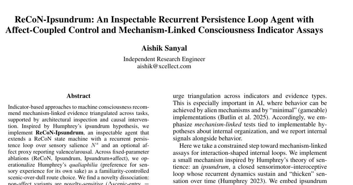 ReCoN-Ipsundrum: An Inspectable Recurrent Persistence Loop Agent with Affect-Coupled Control and Mechanism-Linked Consciousness Indicator Assays