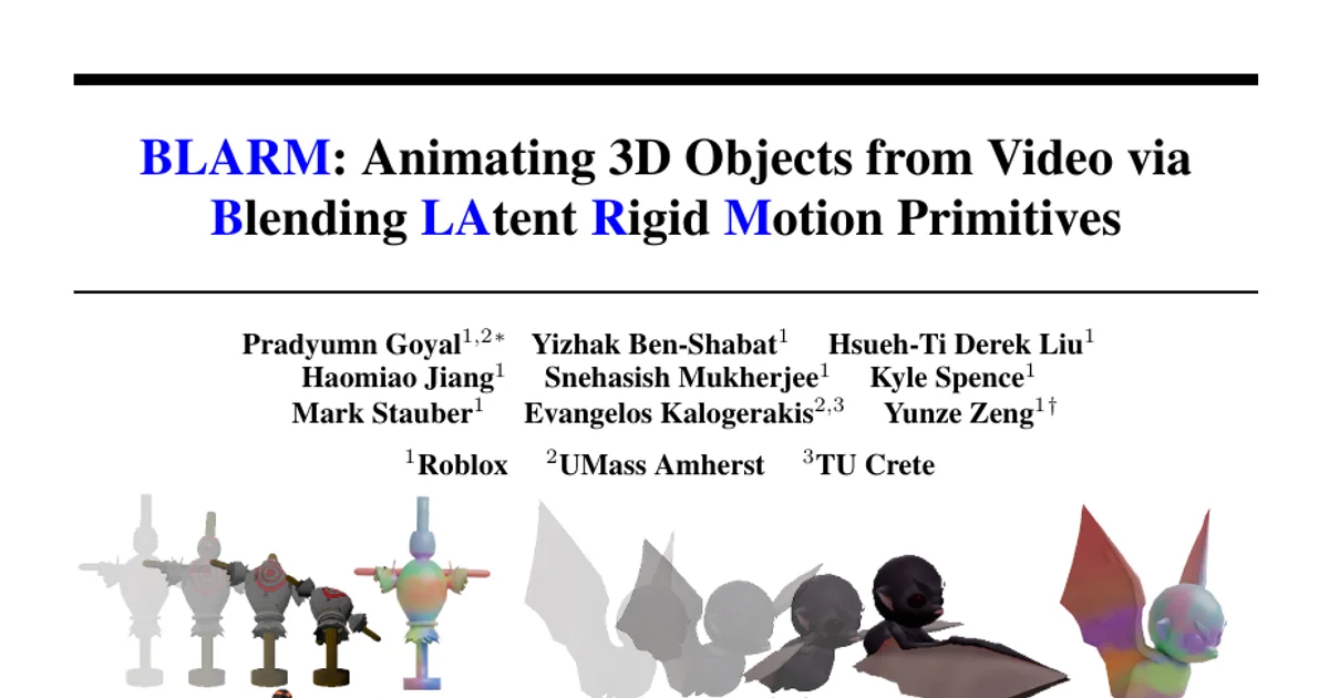 BLARM: animare oggetti 3D a partire da video combinando primitive latenti di movimento rigido