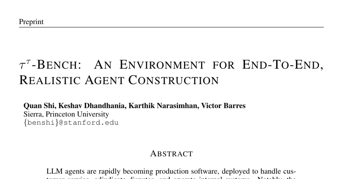 $τ^τ$-Bench: An Environment for End-To-End, Realistic Agent Construction