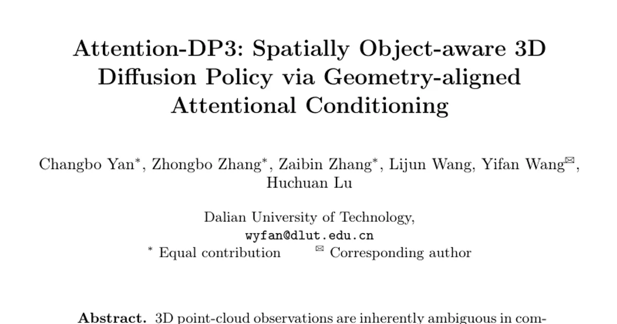 Attention-DP3: Spatially Object-aware 3D Diffusion Policy via Geometry-aligned Attentional Conditioning