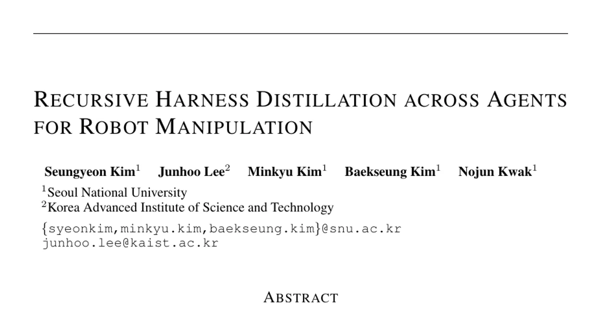 Recursive Harness Distillation across Agents for Robot Manipulation