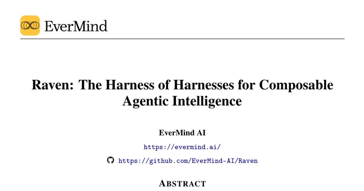 Raven: The Harness of Harnesses for Composable Agentic Intelligence