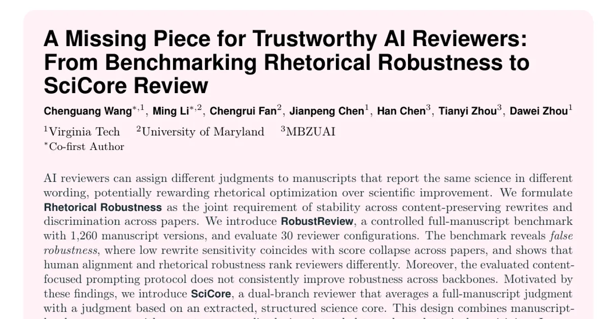 A Missing Piece for Trustworthy AI Reviewers: From Benchmarking Rhetorical Robustness to SciCore Review