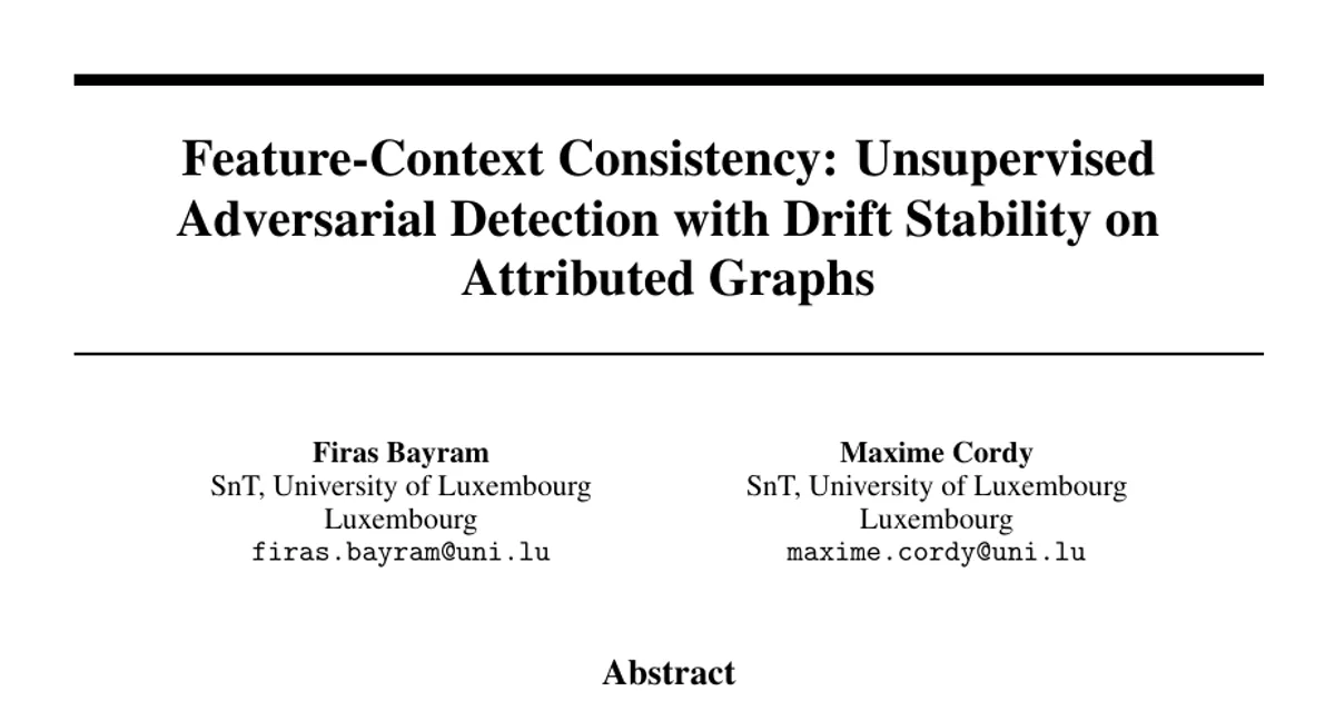 Feature-Context Consistency: Unsupervised Adversarial Detection with Drift Stability on Attributed Graphs