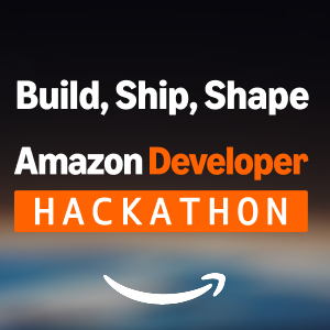 Build, Ship, Shape: Amazon Developer Hackathon