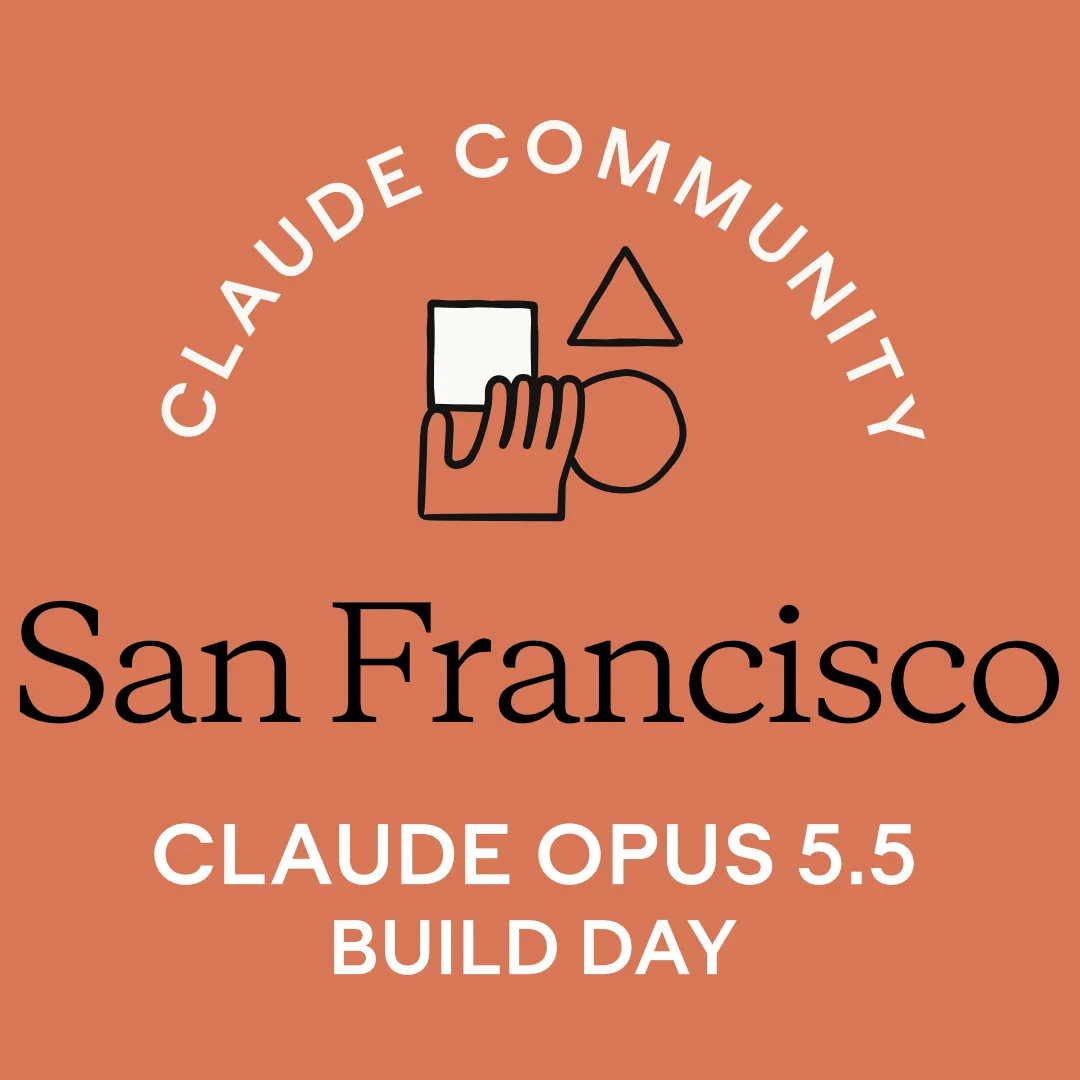 San Francisco | Claude Opus 5.5 Build Day