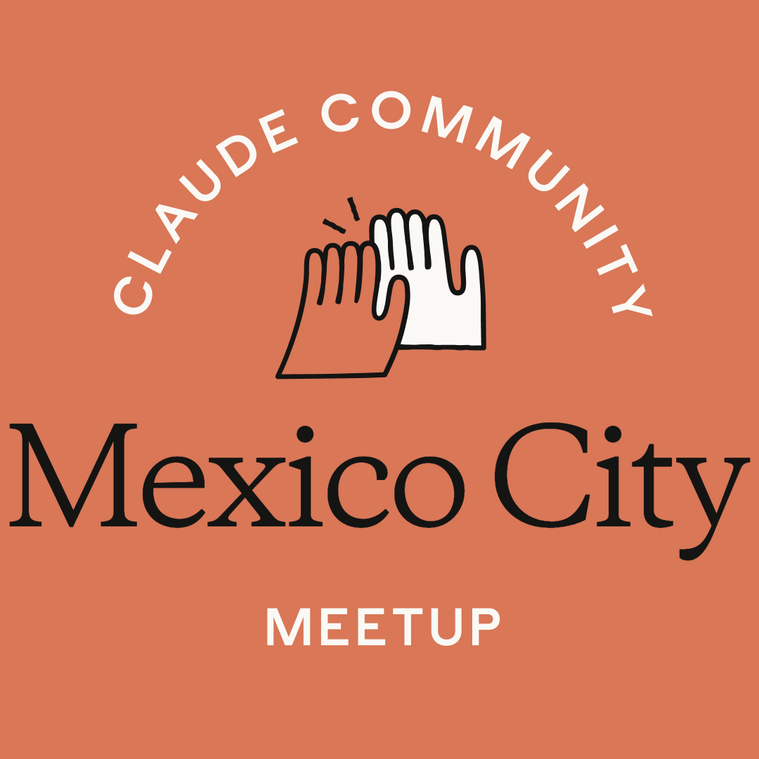 Mexico City | Claude for Research Meetup