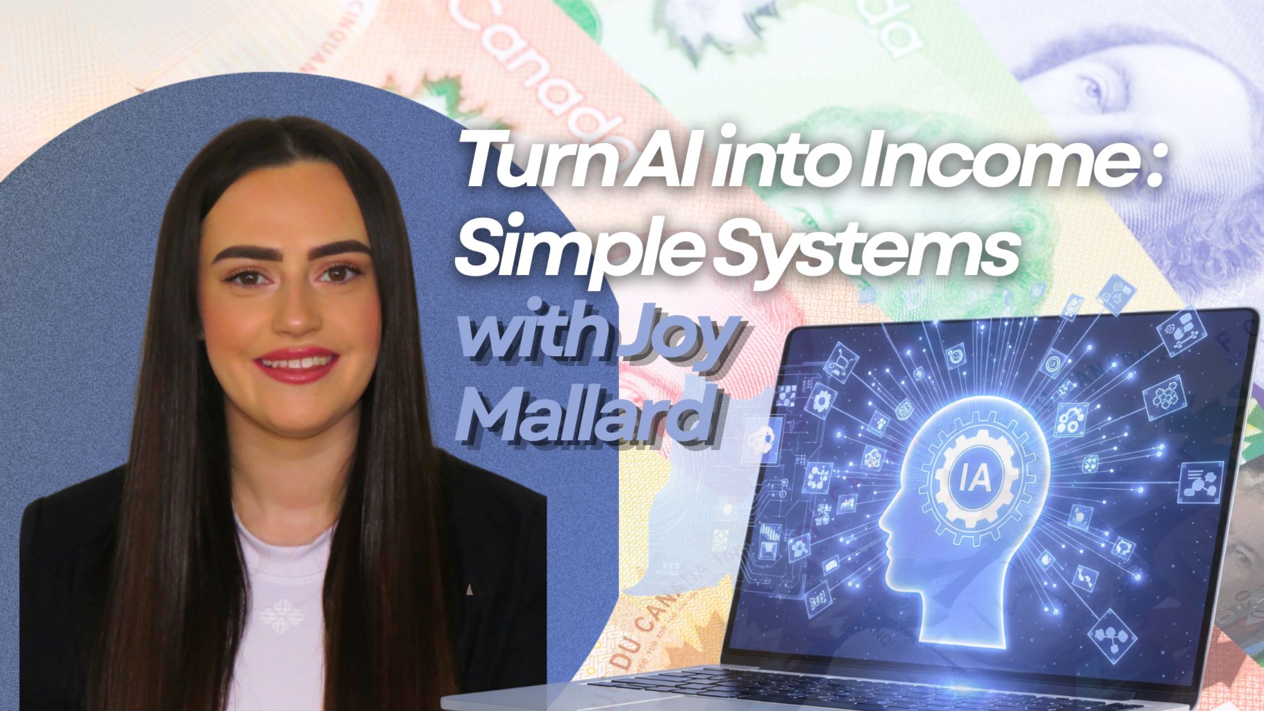 Turn AI into Income — Simple Systems with Joy Mallard