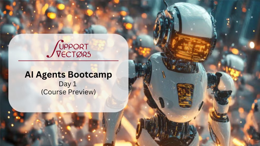 AI Agents Bootcamp: Day 1