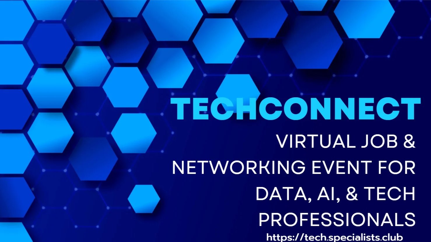 TechConnect: Global Virtual Job & Networking Event for Data, AI, and Tech Pros