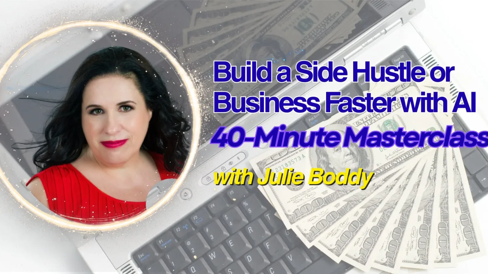 Build a Side Hustle or Business Faster with AI - Free 40-Minute Masterclass