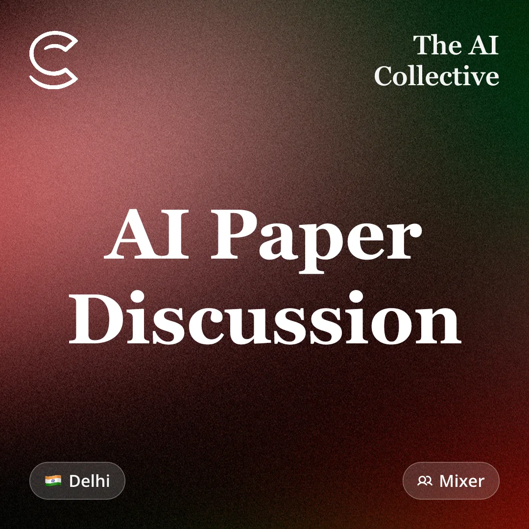 AI Paper Discussion ft. AIC Delhi Paper Club