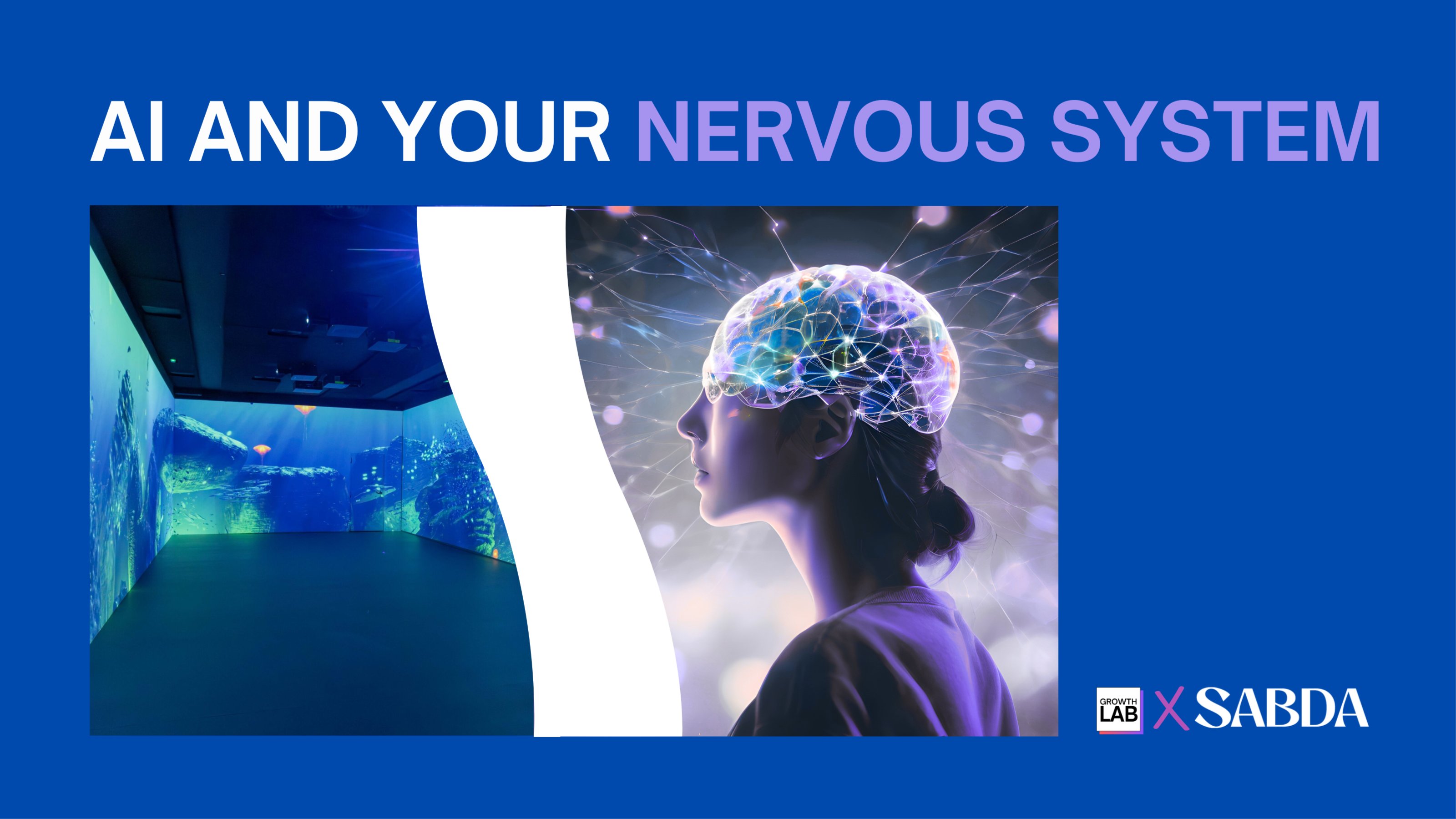 AI and Your Nervous System | Growth Lab x SABDA (Workshop & Breathwork Session)