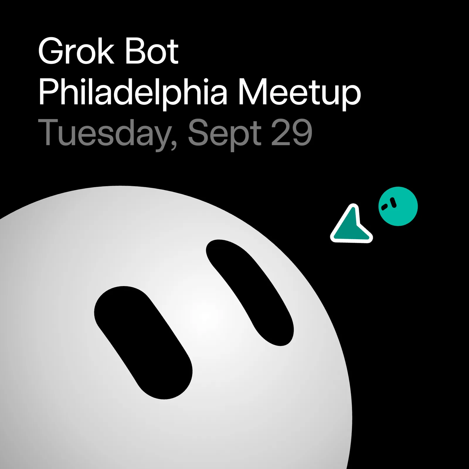 Grok Bot Meetup Philadelphia — What Are You Building With AI Agents?