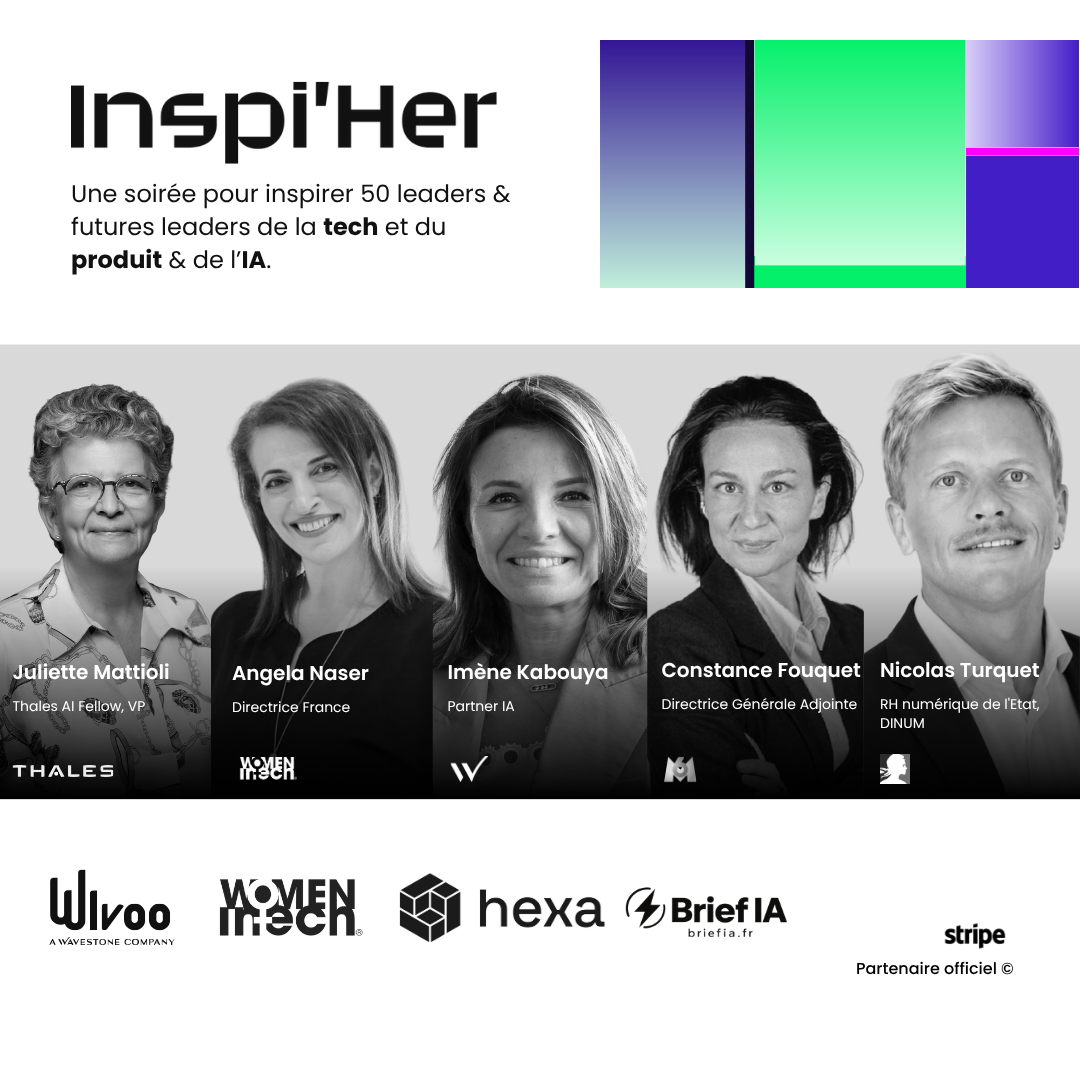 Inspi'Her : Inspirer les femmes qui font la Tech, le Produit & l'IA