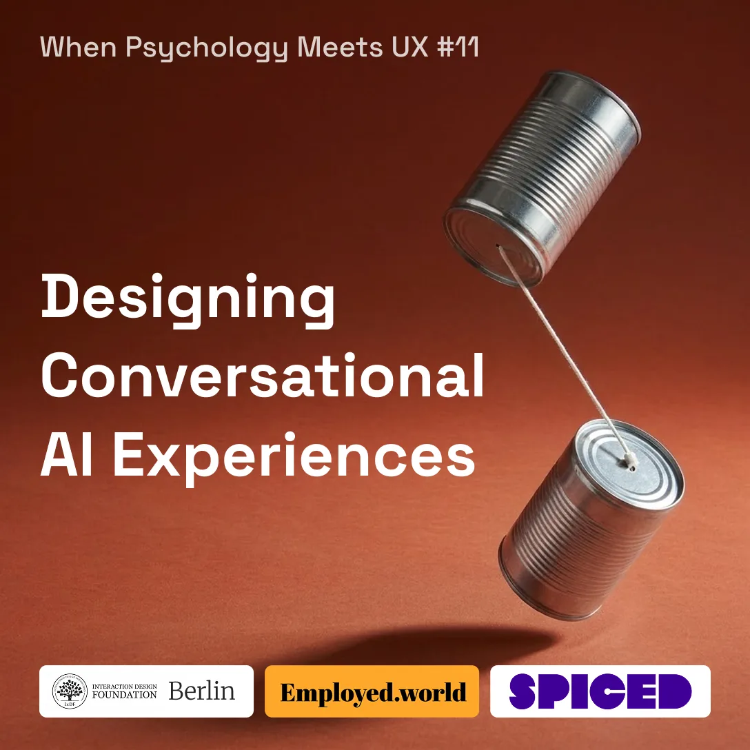 Designing Conversational AI Experiences ⟡ When Psychology Meets UX #11