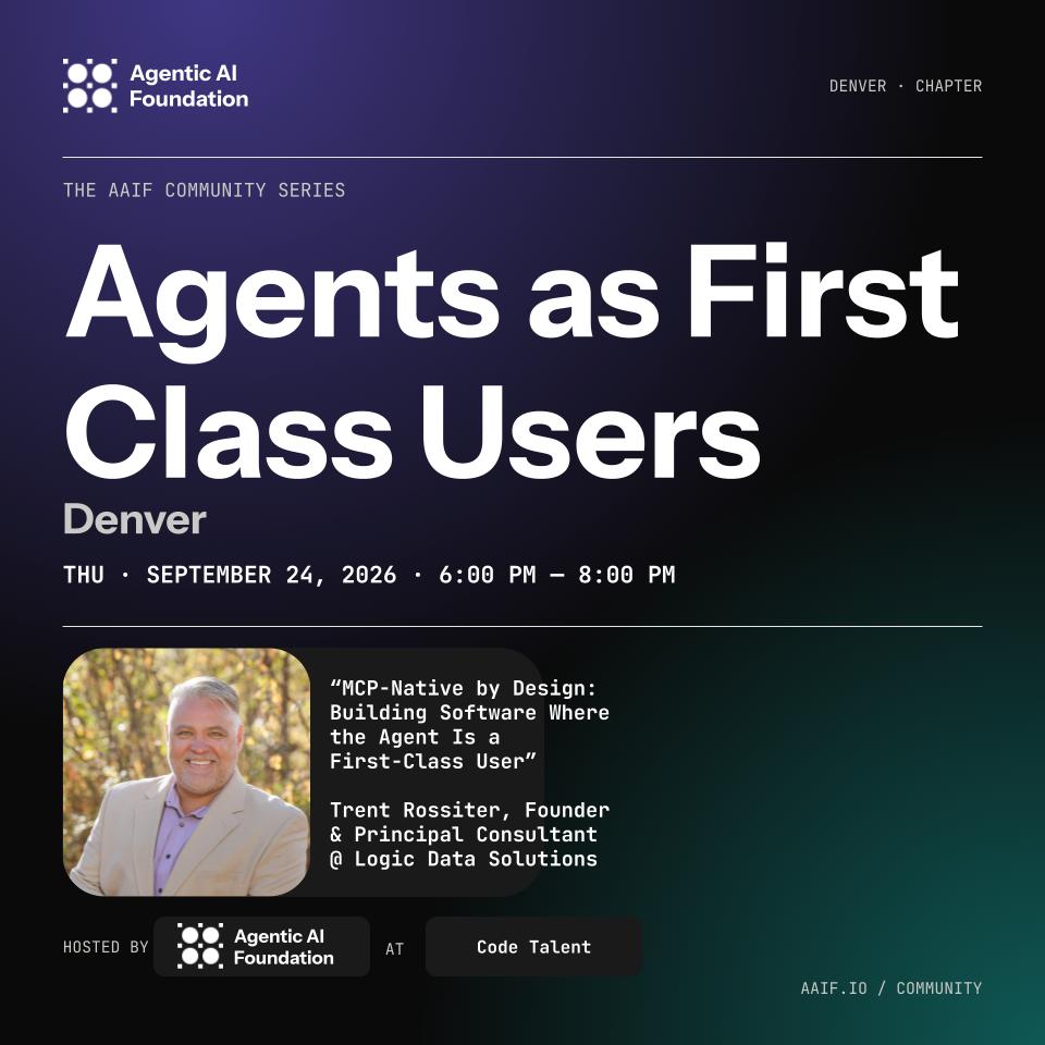 AAIF Community Denver: Agents as First Class Users