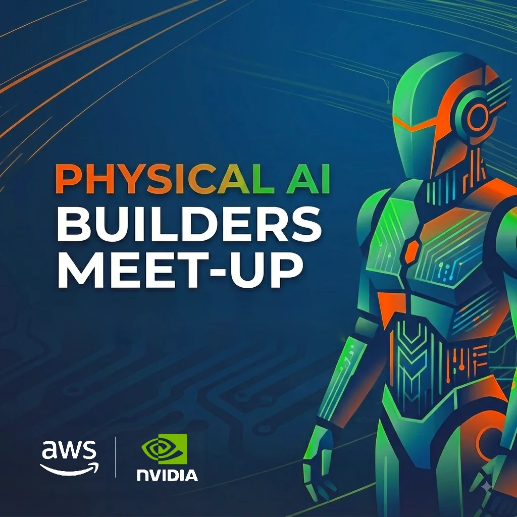 Physical AI Builders Meet-up with AWS and NVIDIA