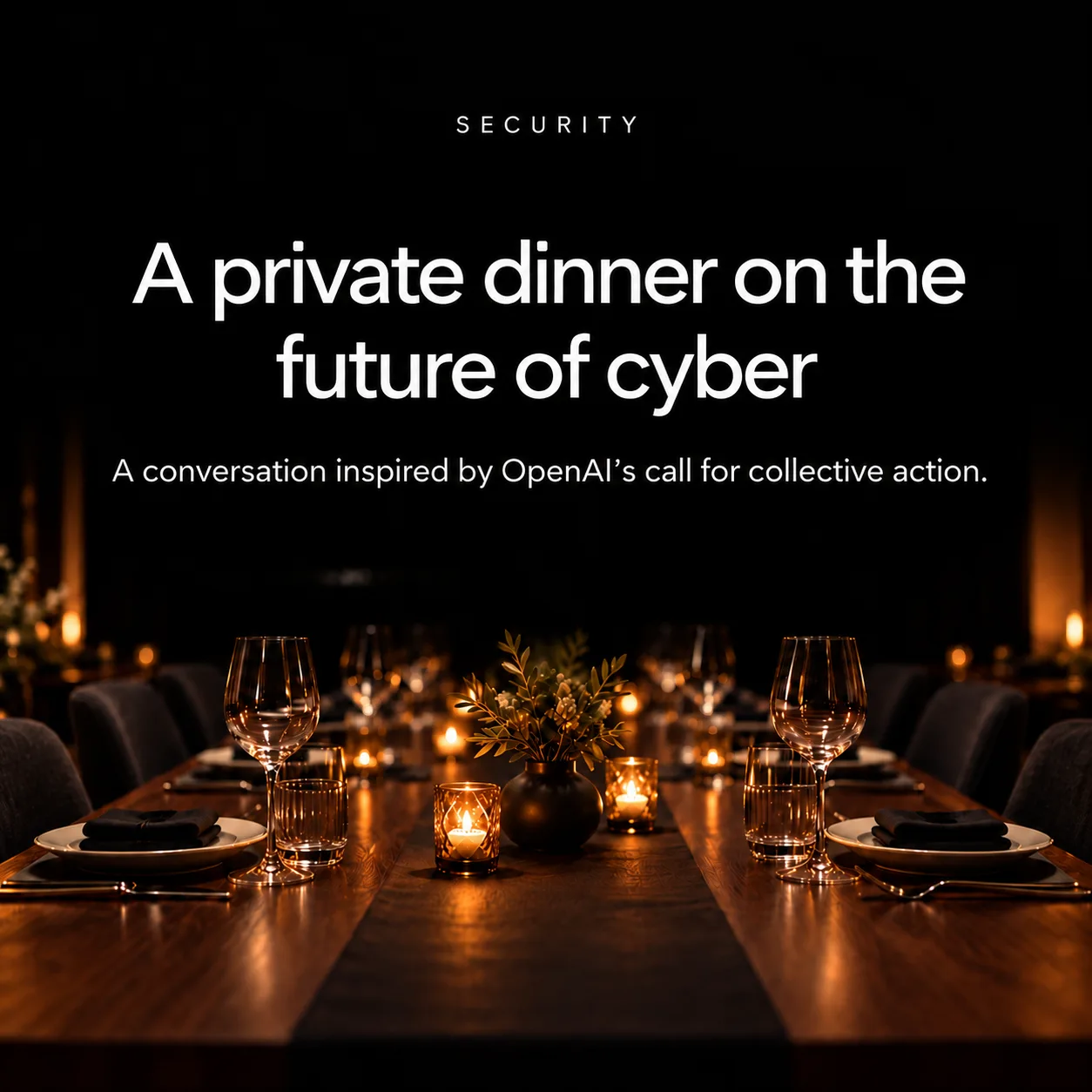 The Future of Cyber: Private Dinner (w/ The AI Collective)