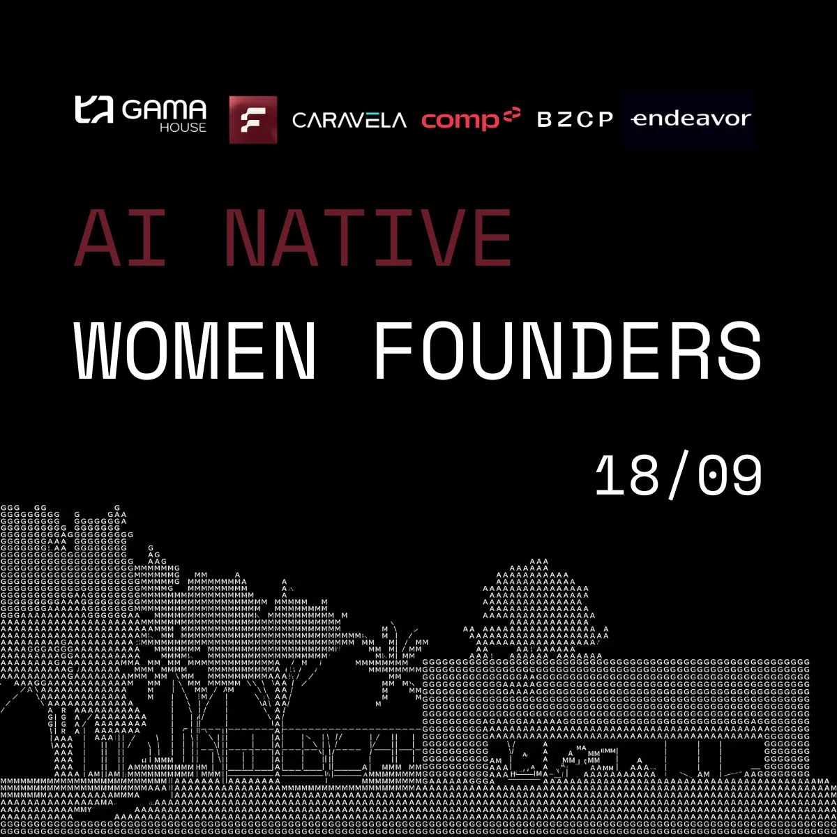 Bringing Women Together for the AI-Native Era | by Gama House, Female Force, Caravela Capital, Endeavor, BZCP & Comp