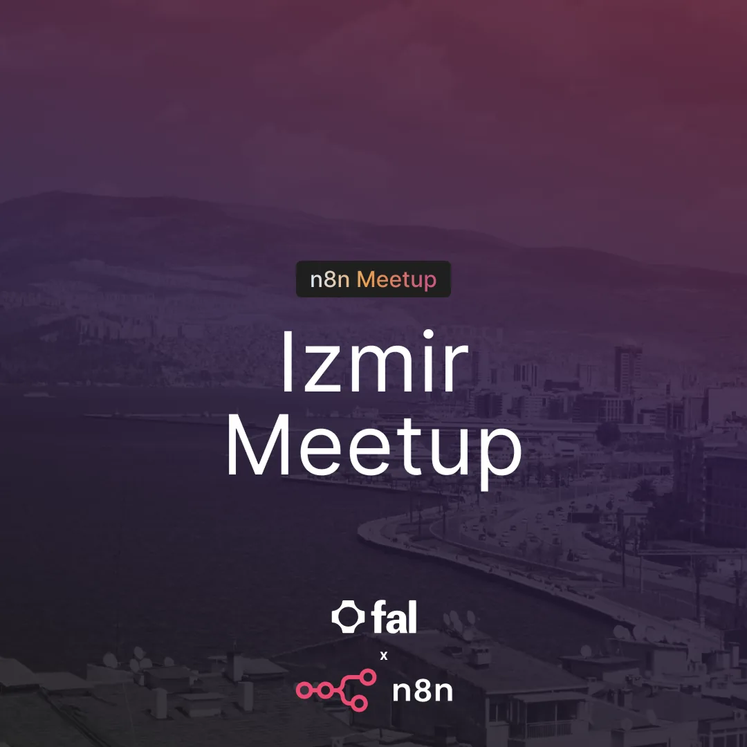 n8n x fal Meetup İzmir — AI ile Sosyal Medya İçerik Üretimi