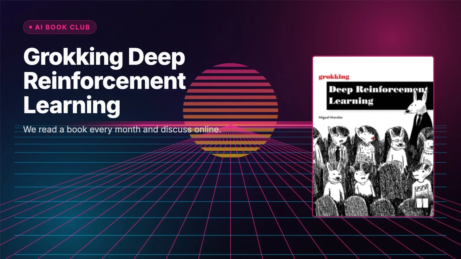 AI Book Club: Grokking Deep Reinforcement Learning